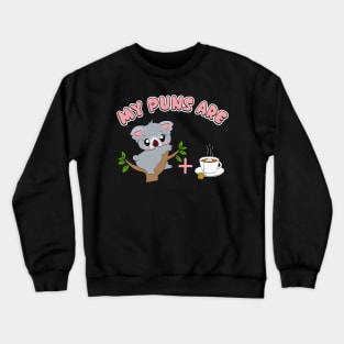 Cute My Puns Are Koala+Tea Koalatea Quality Pun Crewneck Sweatshirt